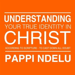 Cover Understanding Your True Identity in Christ - According to Scripture to Cast Down All Doubt (MP3-Download)