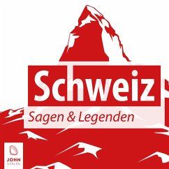 Schweiz Sagen und Legenden (MP3-Download) - Giersberg, Christine