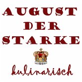 August Der Starke Kulinarisch (MP3-Download)