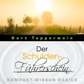 Der Schulden-Führerschein - Kompakt-Wissen Basics (MP3-Download)