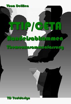Cover TTIP/CETA Handelsabkommen Themenzusammenfassung (eBook, ePUB)