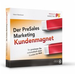 Der PreSales Marketing Kundenmagnet - So gewinnen Sie automatisch neue Kunden im Web (MP3-Download)