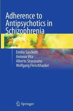 Adherence to Antipsychotics in Schizophrenia - Sacchetti, Emilio;Vita, Antonio;Siracusano, Alberto