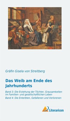 Das Weib am Ende des Jahrhunderts - Streitberg, Gisela von