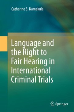 Language and the Right to Fair Hearing in International Criminal Trials - Namakula, Catherine S.