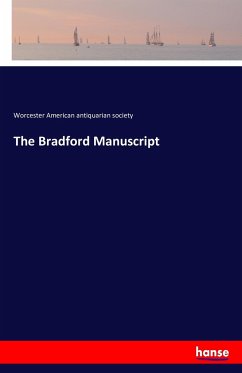 The Bradford Manuscript - American antiquarian society, Worcester