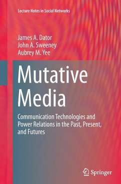 Mutative Media - Dator, James A.;Sweeney, John A.;Yee, Aubrey M.