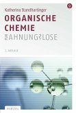 Organische Chemie für Ahnungslose (eBook, PDF)