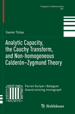 Analytic Capacity, the Cauchy Transform, and Non-homogeneous Calderón¿Zygmund Theory - Tolsa, Xavier