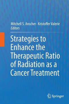 Strategies to Enhance the Therapeutic Ratio of Radiation as a Cancer Treatment