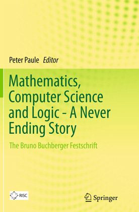 Mathematics, Computer Science and Logic - A Never Ending Story Mathematics, Computer Science and Logic - A Never Ending Story