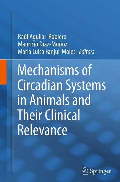 Mechanisms of Circadian Systems in Animals and Their Clinical Relevance