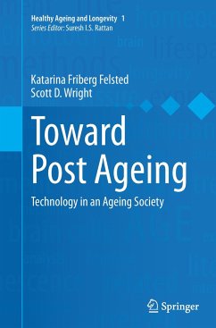 Toward Post Ageing - Felsted, Katarina Friberg;Wright, Scott D.