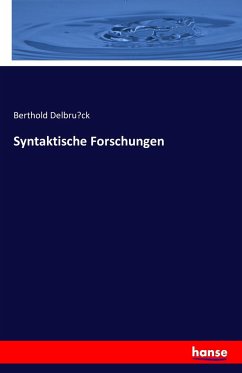 Syntaktische Forschungen - Delbrück, Berthold