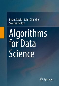 Algorithms for Data Science - Steele, Brian;Chandler, John;Reddy, Swarna