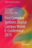 First Complex Systems Digital Campus World E-Conference 2015