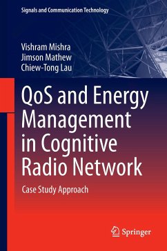QoS and Energy Management in Cognitive Radio Network - Mishra, Vishram;Mathew, Jimson;Tong, Lau Chiew