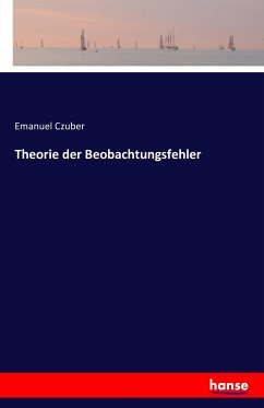 Theorie der Beobachtungsfehler - Czuber, Emanuel
