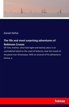 The life and most surprising adventures of Robinson Crusoe - Defoe, Daniel