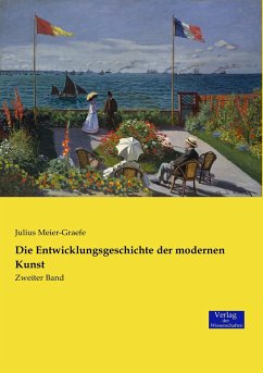 Die Entwicklungsgeschichte der modernen Kunst: Zweiter Band Julius Meier-Graefe Author