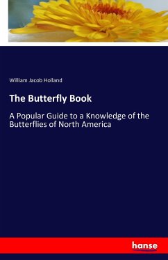 The Butterfly Book - Holland, William Jacob