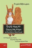 Gute-Nacht-Geschichten und andere Abenteuer mit Haselnuss-Hans, Buchecker-Fritz und Kienappel-Max (eBook, ePUB)