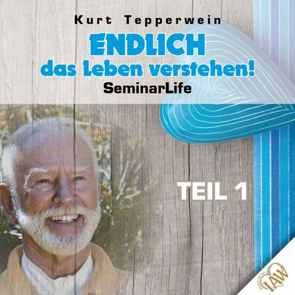 Endlich das Leben verstehen! Seminar Life - Teil 1 (MP3-Download)