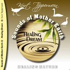 Sounds of Mother Earth - Healing Dream, Healing Nature (MP3-Download)