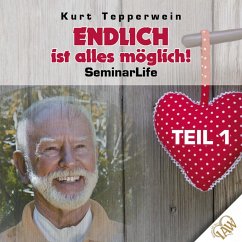 Endlich ist alles möglich! Seminar Life - Teil 1 (MP3-Download)