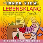 Inner View - Lebensklang - Instrumentale Klangreise zur Innenschau im Jetzt (MP3-Download)