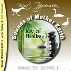 Sounds of Mother Earth - Joy of Healing, Healing Nature (MP3-Download)