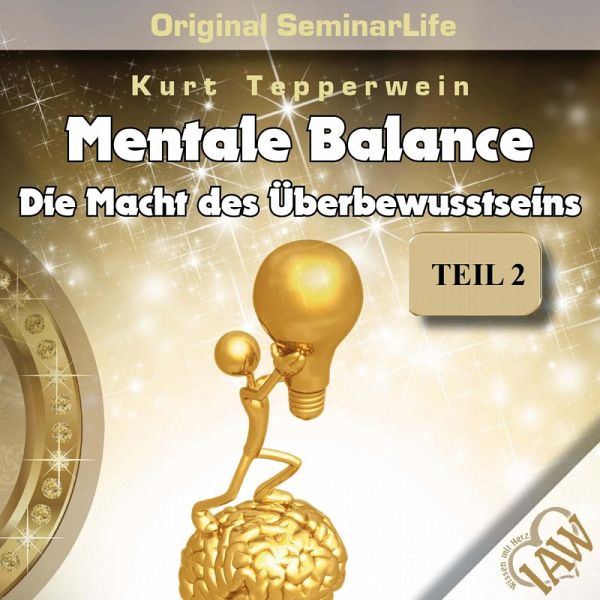 Mentale Balance - Die Macht des Überbewusstseins - Original Seminar Life - Teil 2 (MP3-Download) Mentale Balance - Die Macht des Überbewusstseins - Original Seminar Life - Teil 2 (MP3-Download)
