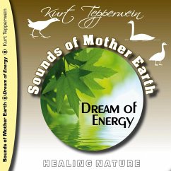 Sounds of Mother Earth - Dream of Energy, Healing Nature (MP3-Download)