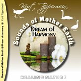 Sounds of Mother Earth - Dream of Harmony, Healing Nature (MP3-Download)