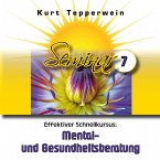 Effektiver Schnellkursus: Mental- Und Gesundheitsberatung (Seminar - Teil 7) (MP3-Download)