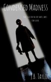 Condensed Madness (eBook, ePUB)