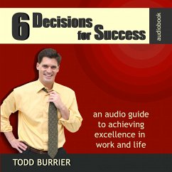 6 Decisions for Success - An Audio Guide to Achieving Excellence in Work and Life (MP3-Download)