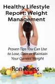 Healthy Lifestyle Report: Weight Management (Healthy Lifestyle Reports, #5) (eBook, ePUB)