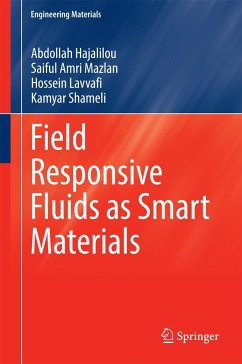 Field Responsive Fluids as Smart Materials - Hajalilou, Abdollah;Amri Mazlan, Saiful;Lavvafi, Hossein
