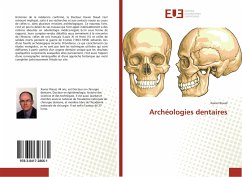 Archéologies dentaires - Riaud, Xavier