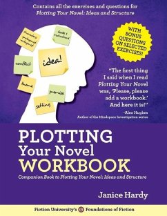 Plotting Your Novel Workbook: A Companion Book to Planning Your Novel: Ideas and Structure - Hardy, Janice