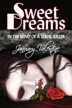Sweet Dreams: In the Mind of a Serial Killer - Valentine, January