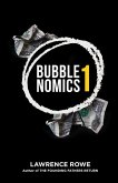 Bubblenomics: What &quote;They&quote; Don't Want You To Know About Money