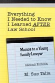 Everything I Needed to Know I Learned AFTER Law School: Memos to a Young Family Lawyer
