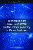 Policy Issues in the Clinical Development and Use of Immunotherapy for Cancer Treatment