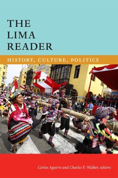 The Lima Reader: History, Culture, Politics (The Latin America Readers)