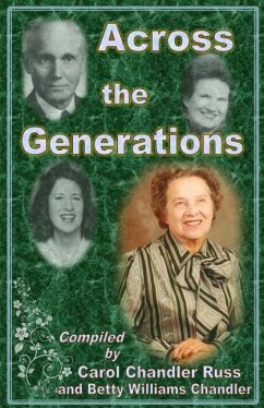 Across the Generations - Russ, Carol Chandler; Hayes, Osgood Gaston; Hayes Williams, Ruth Louise
