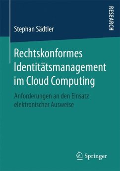 Rechtskonformes Identitätsmanagement im Cloud Computing - Sädtler, Stephan