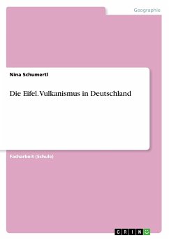 Die Eifel. Vulkanismus in Deutschland - Schumertl, Nina