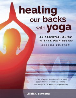 Healing Our Backs With Yoga - Schwartz, Lillah